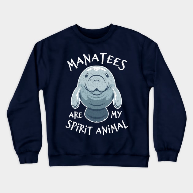 Manatees Are My Spirit Animal - Cute Manatee Crewneck Sweatshirt by bangtees